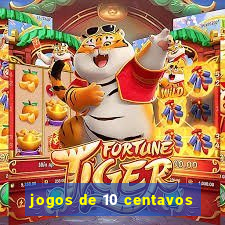 jogos de 10 centavos